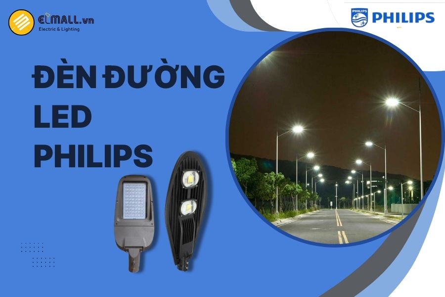 Đèn đường LED Philips là thiết bị chiếu sáng ngoài trời hiện đại, tiết kiệm điện, độ bền cao và thân thiện môi trường