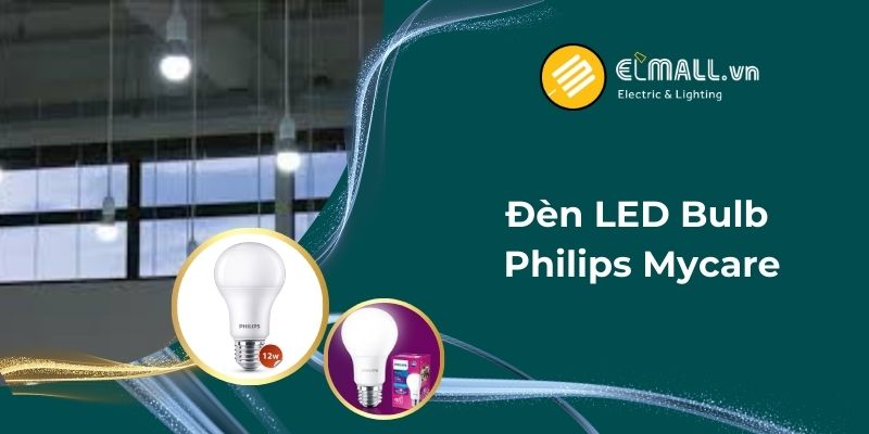 Đèn LED Bulb Mycare Philips