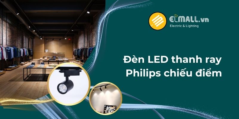 Đèn LED thanh ray chiếu điểm Philips