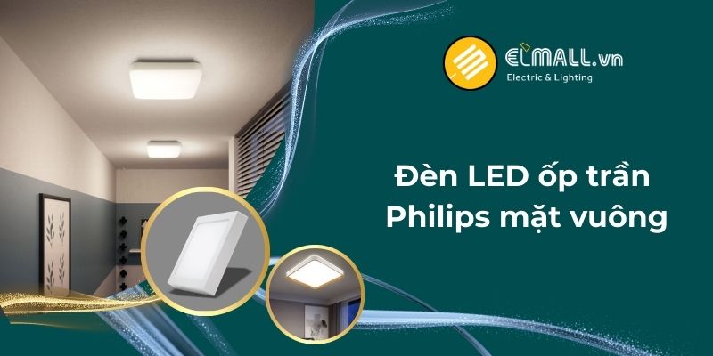 Đèn LED ốp trần mặt vuông Philips