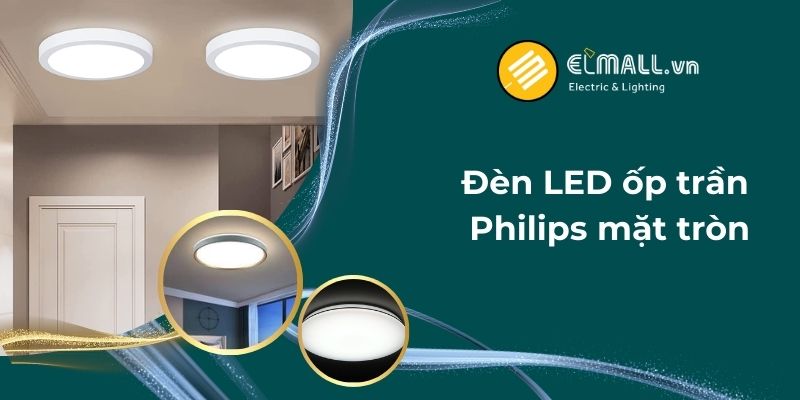 Đèn LED ốp trần Philips mặt tròn